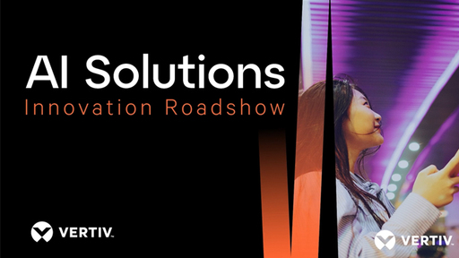 Vertiv AI Solutions Innovation Roadshow