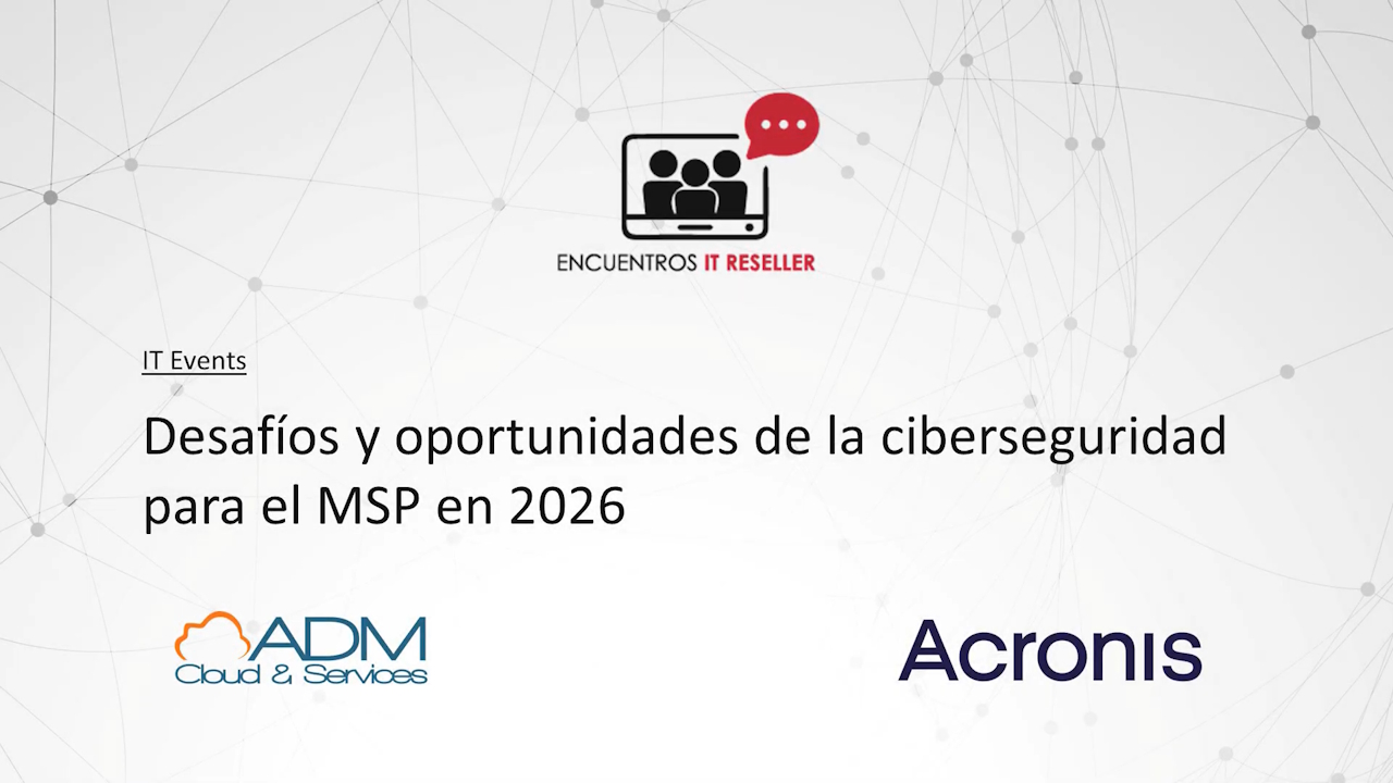 Caratula EncuentrosITReseller ADM_Acronis_Marzo26